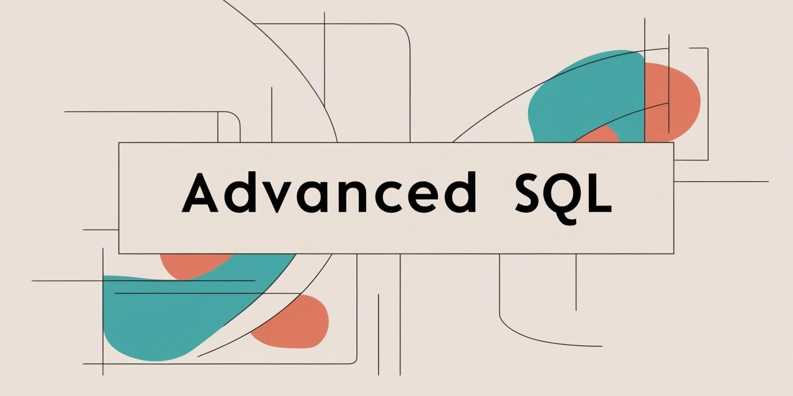 Advanced SQL Queries for Efficient Data Management