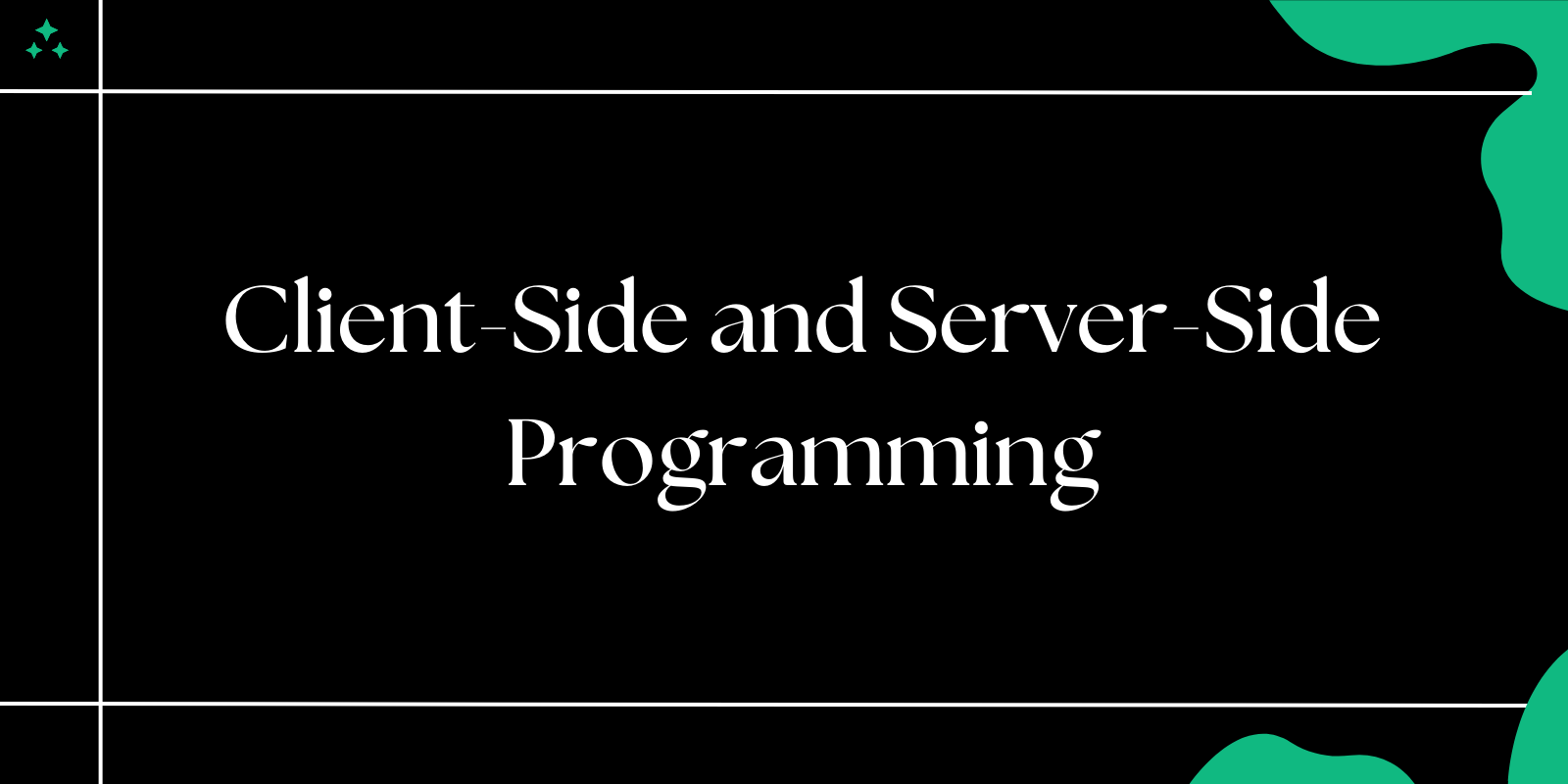 What is the Difference Between Client-Side and Server-Side Programming?