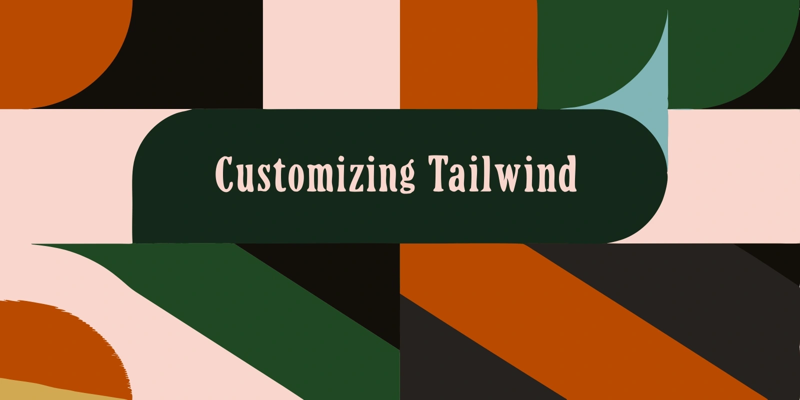 Customizing Tailwind for Unique Designs