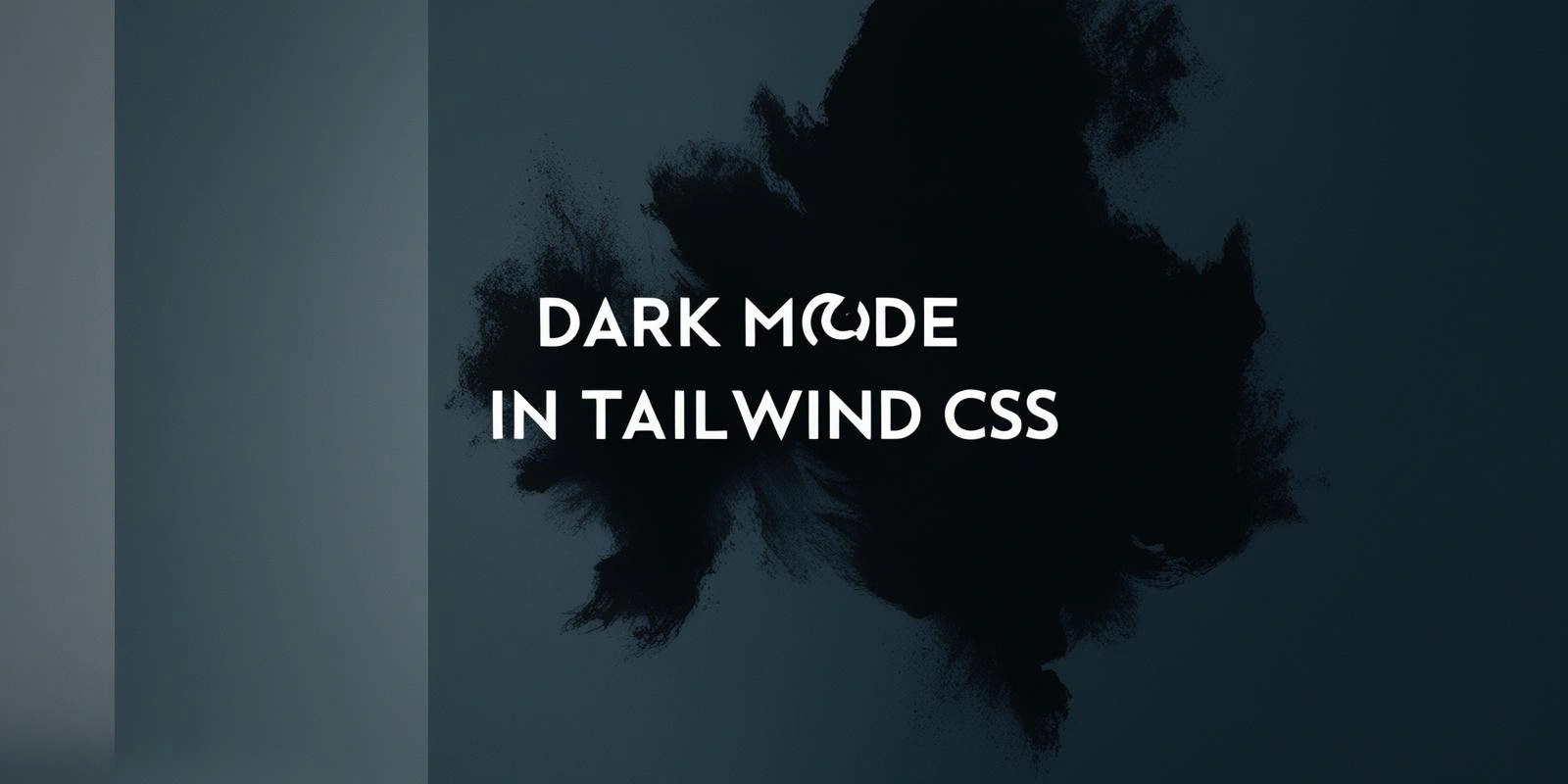 Dark Mode in Tailwind: A Step-by-Step Guide