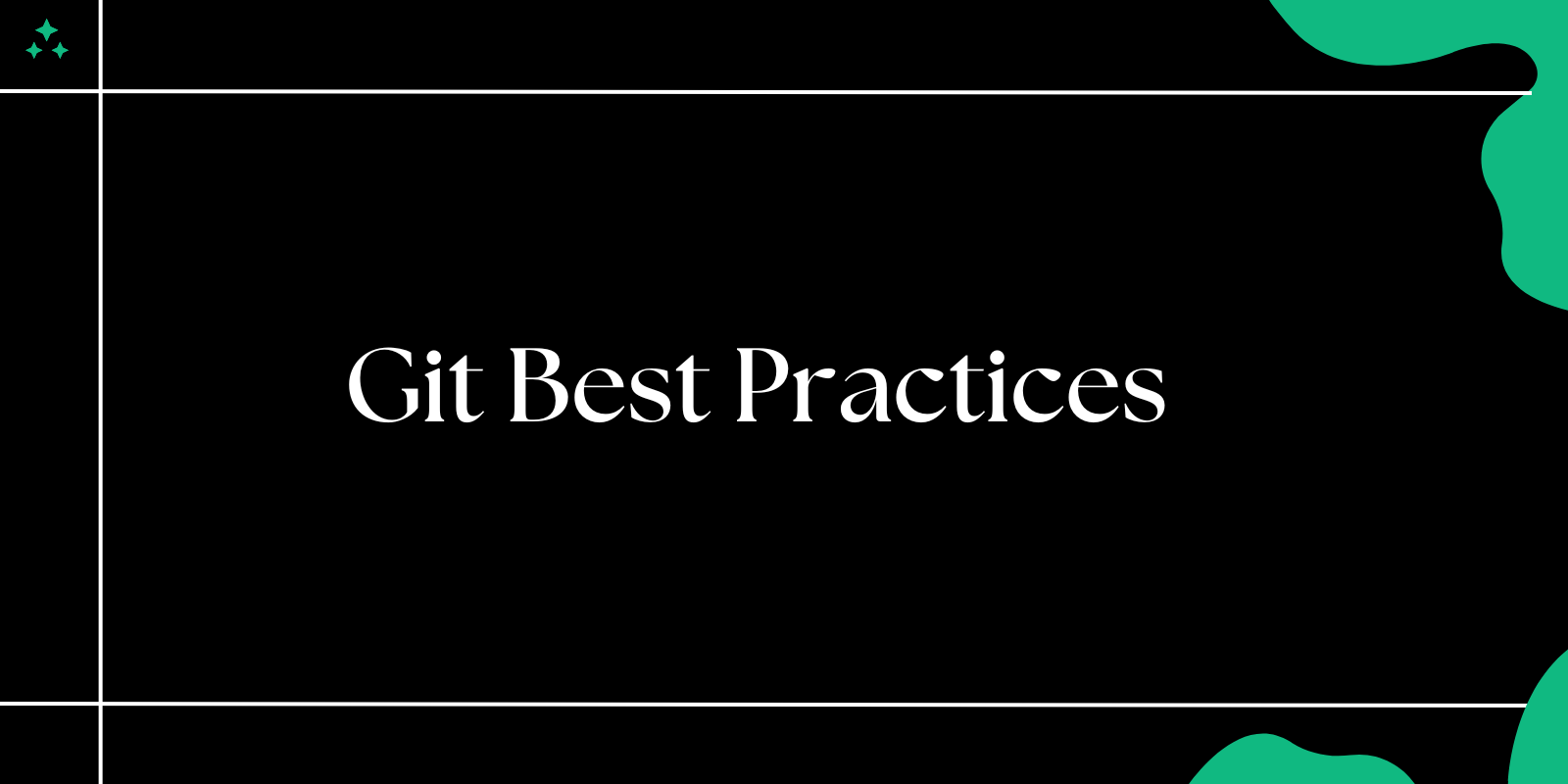 Git Best Practices: Improving Your Workflow in 2025