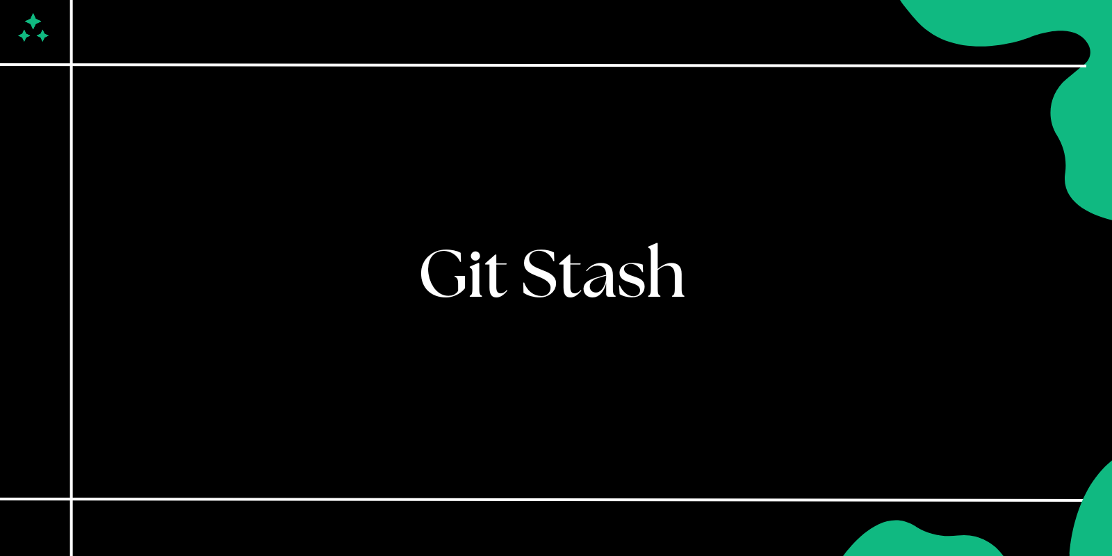 Git Stash: Managing Your Work in Progress Efficiently