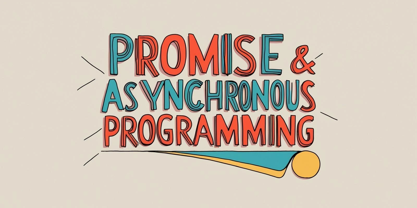 Mastering JavaScript Promises and Asynchronous Programming