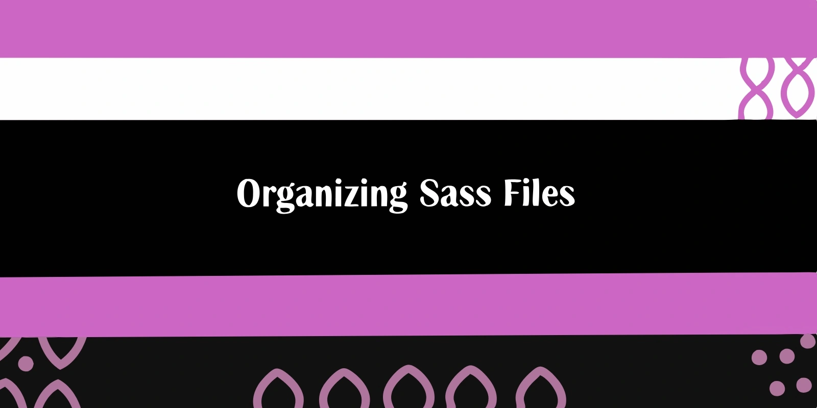 Organizing SASS Files: A Modular Approach to CSS