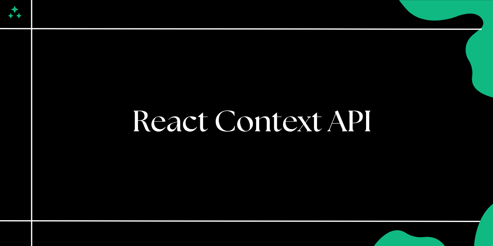 React Context API: Sharing Data Without Prop Drilling