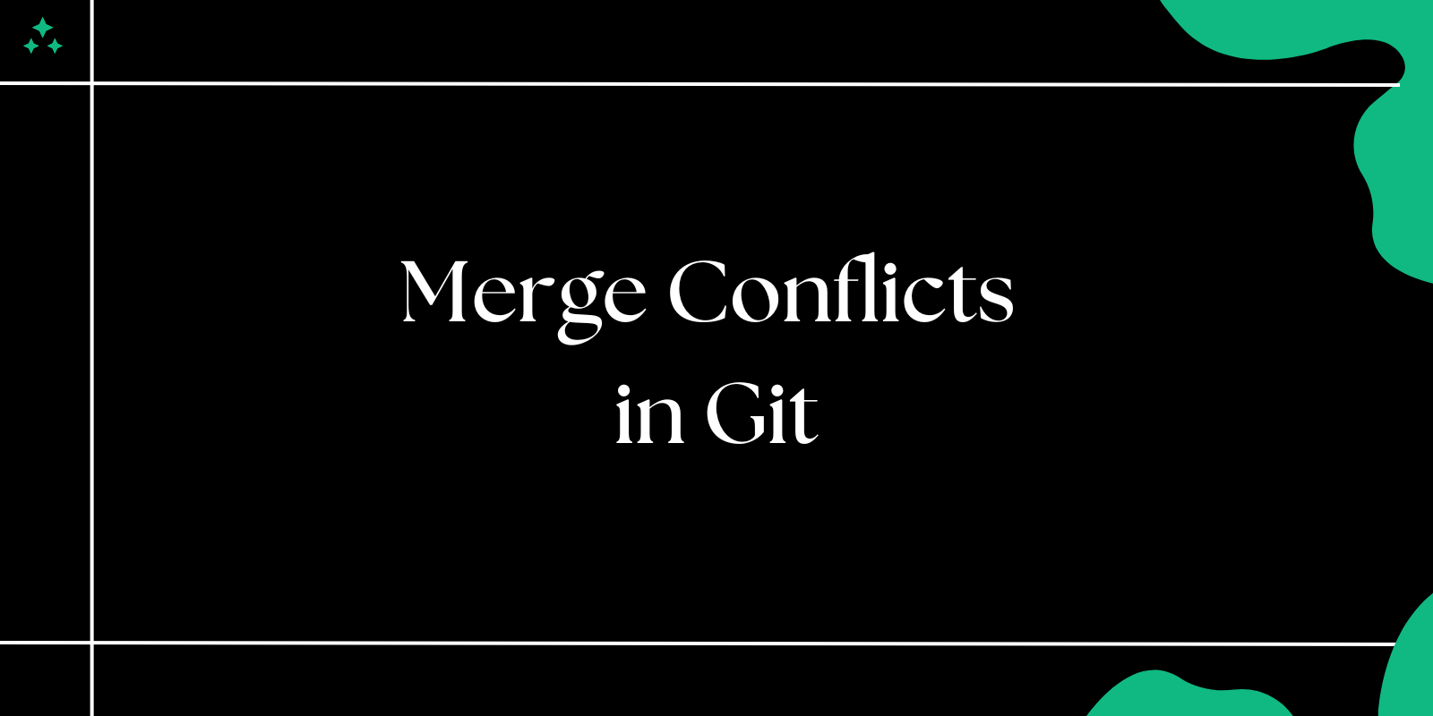 Resolving Merge Conflicts in Git: Step-by-Step Guide