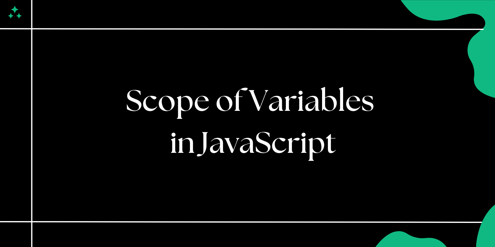 What is the Scope of Variables in JavaScript?