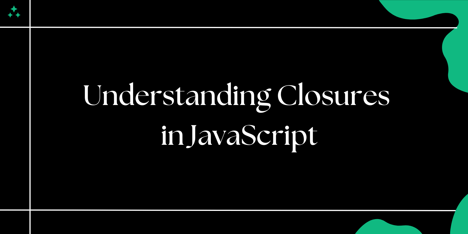 Understanding Closures in JavaScript