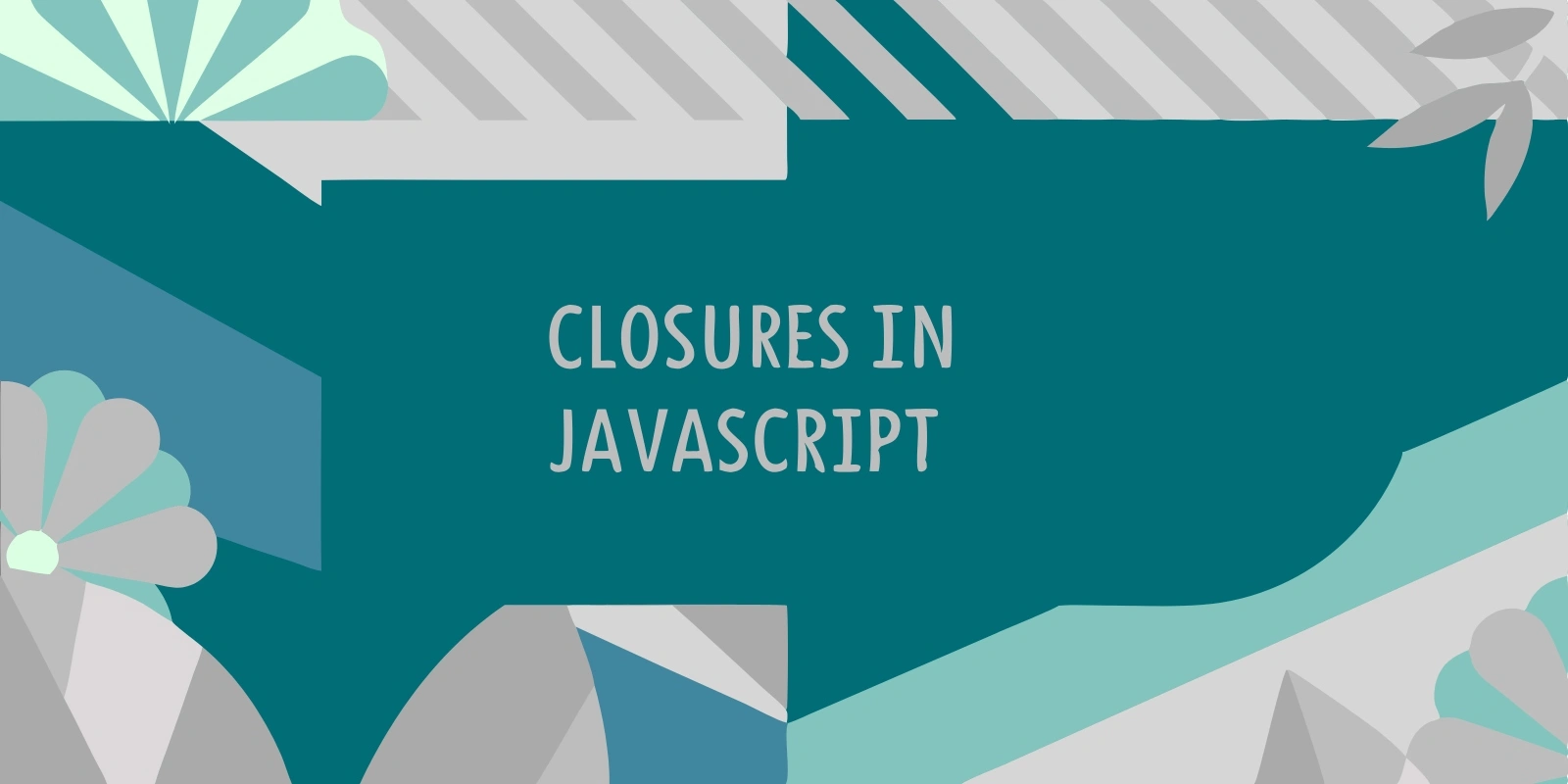 Understanding Closures in JavaScript