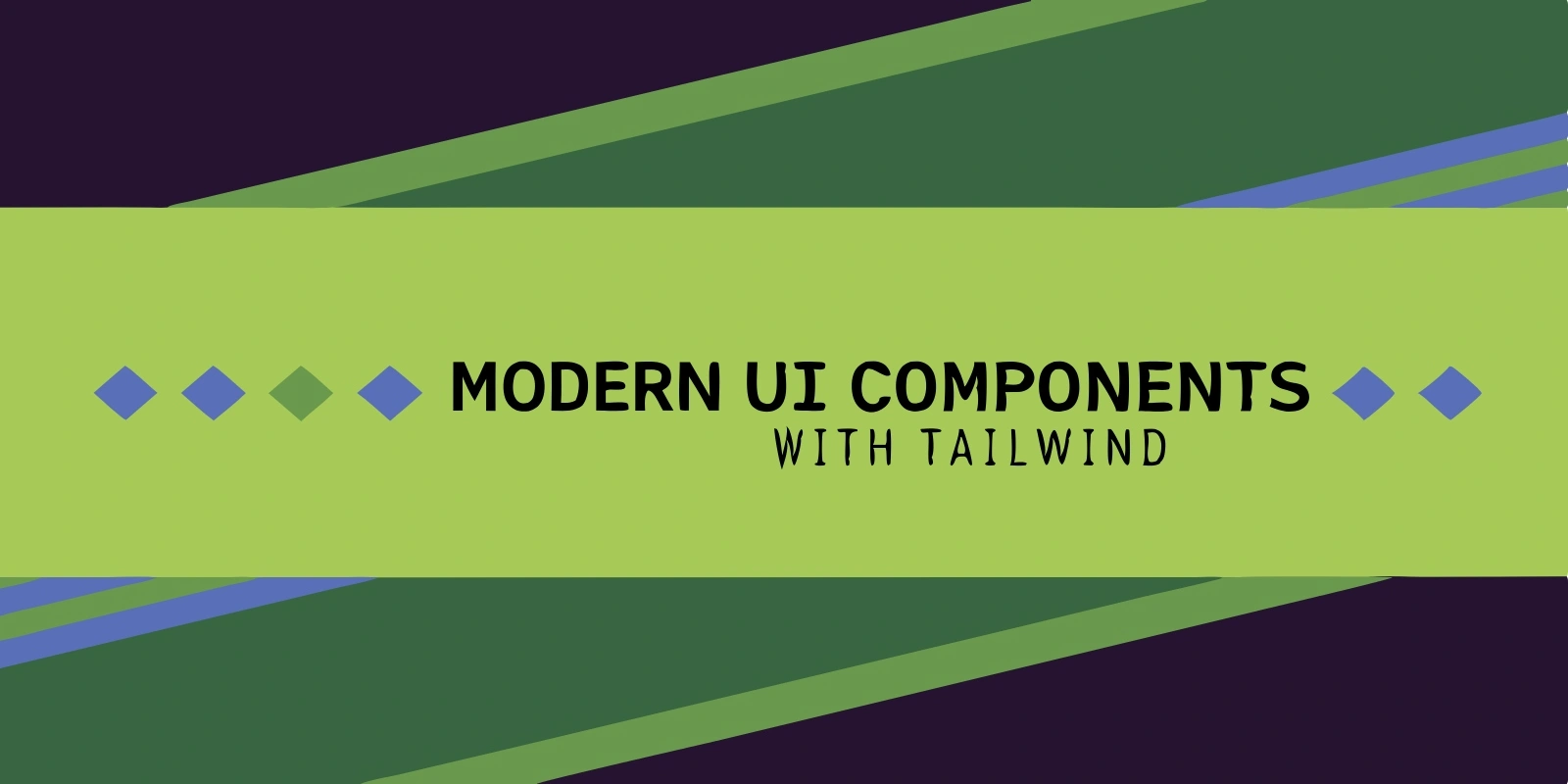 Using Tailwind to Build Modern UI Components Quickly