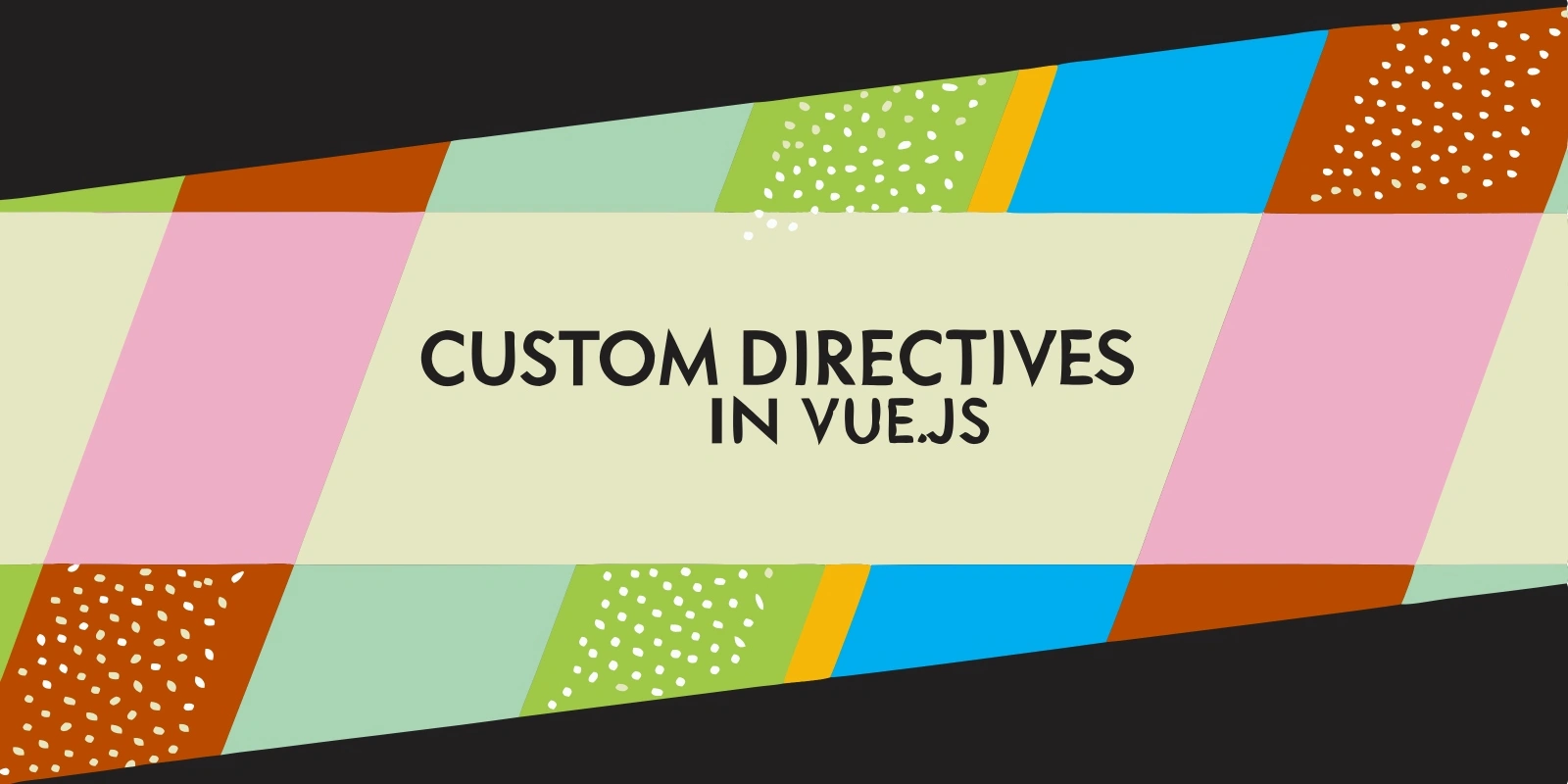 Vue.js: Building a Custom Directive from Scratch